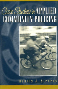 Case Studies in Applied Community Policing