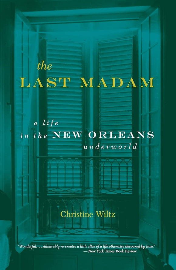 The Last Madam: A Life In The New Orleans Underworld