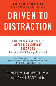 Driven to Distraction (Revised): Recognizing and Coping with Attention Deficit Disorder