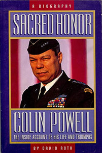 Sacred Honor: Colin Powell the Inside Account of His Life and Triumphs