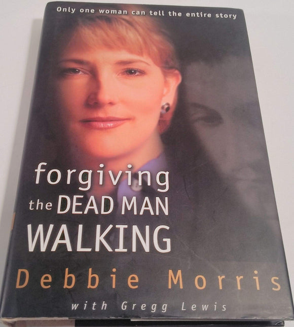 Forgiving the Dead Man Walking