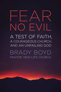 Fear No Evil: A Test of Faith, a Courageous Church, and an Unfailing God