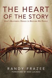 The Heart of the Story: God’s Masterful Design to Restore His People