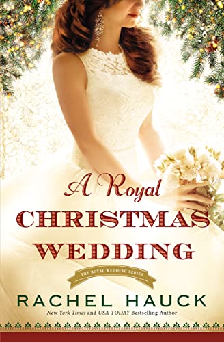 A Royal Christmas Wedding (Royal Wedding Series)