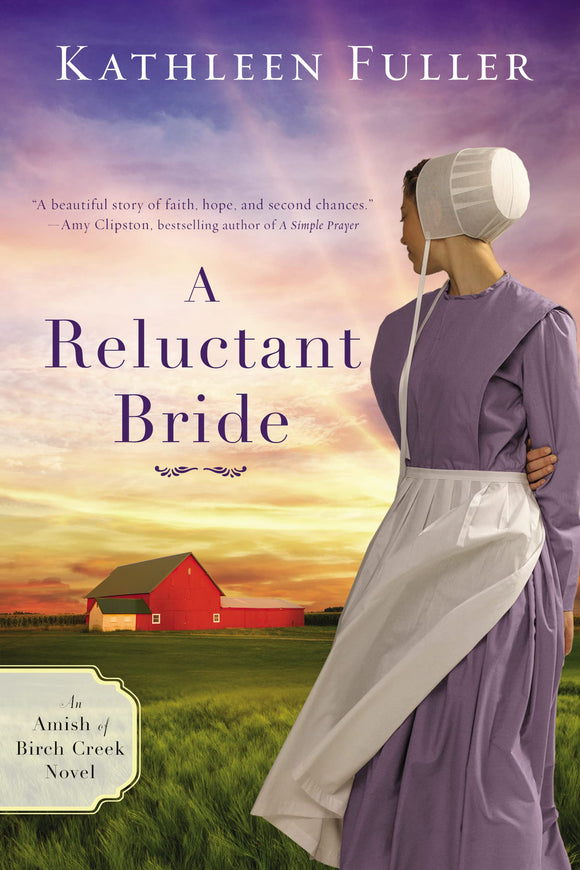 A Reluctant Bride (An Amish of Birch Creek Novel)