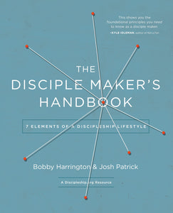 The Disciple Maker's Handbook: Seven Elements of a Discipleship Lifestyle