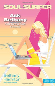 Ask Bethany: FAQs: Surfing, Faith and Friends (Soul Surfer Series)