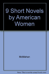 9 Short Novels by American Women