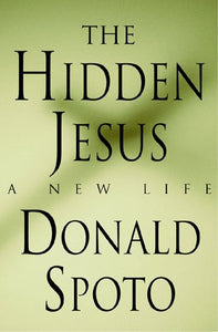 The Hidden Jesus: A New Life