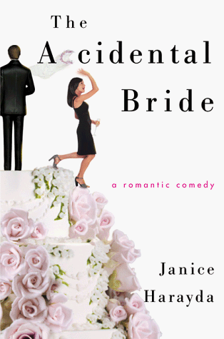 The Accidental Bride: A Romantic Comedy