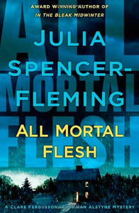 All Mortal Flesh (Clare Fergusson/Russ Van Alstyne Mysteries)