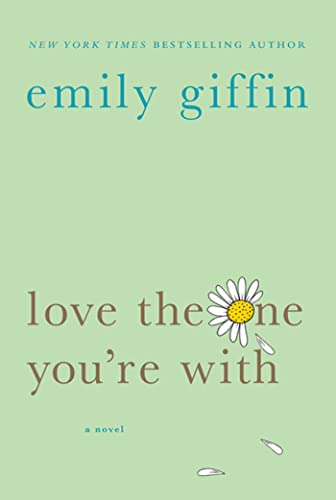 Love the One You're With: A Novel