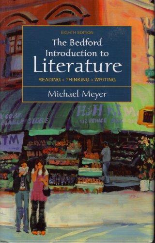 The Bedford Introduction To Literature: Reading Thinking Writing