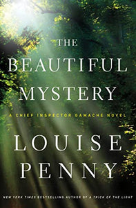 The Beautiful Mystery: A Chief Inspector Gamache Novel