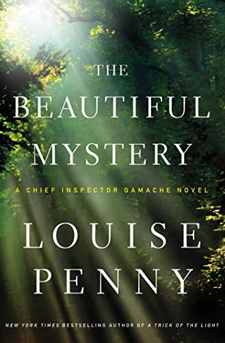 The Beautiful Mystery: A Chief Inspector Gamache Novel