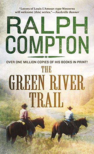 The Green River Trail: The Trail Drive, Book 13 (The Trail Drive, 13)