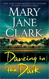 Dancing in the Dark: A Novel