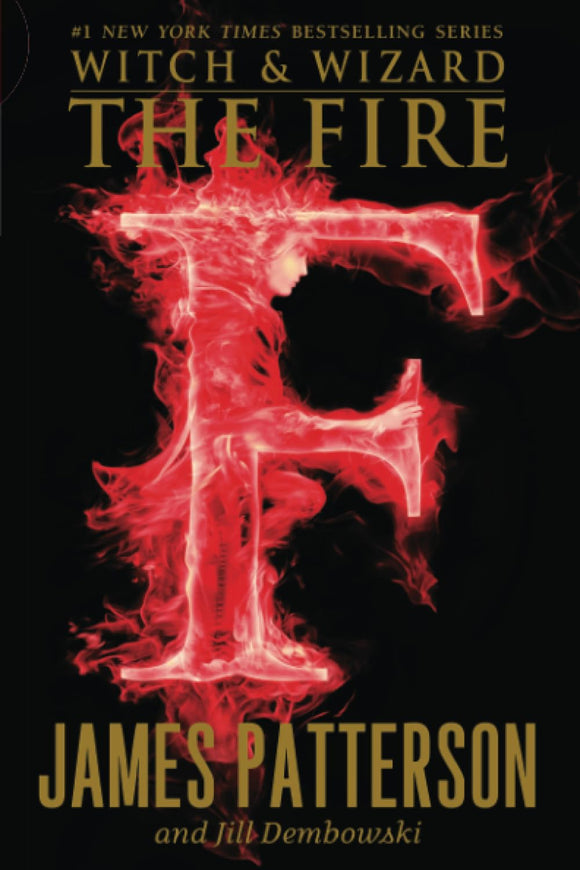 The Fire (Witch & Wizard, 3)