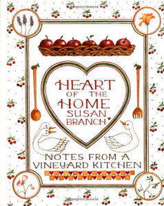 Heart of the Home: Notes From a Vineyard Kitchen