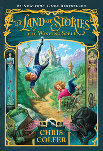 The Wishing Spell (The Land of Stories, 1)