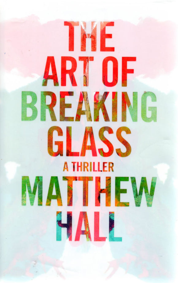 The Art of Breaking Glass: A Thriller