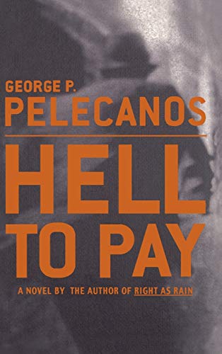 Hell to Pay: A Novel (Derek Strange and Terry Quinn Series, 2)