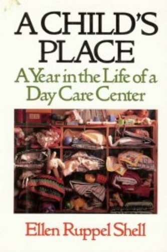 A Child's Place: A Year in the Life of a Day Care Center