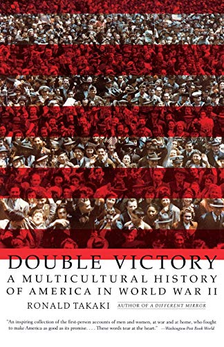 Double Victory: A Multicultural History of America in World War II