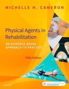 Physical Agents in Rehabilitation: An Evidence-Based Approach to Practice, 5e