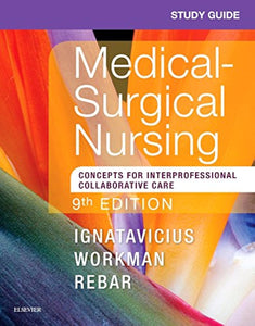 Study Guide for Medical-Surgical Nursing: Concepts for Interprofessional