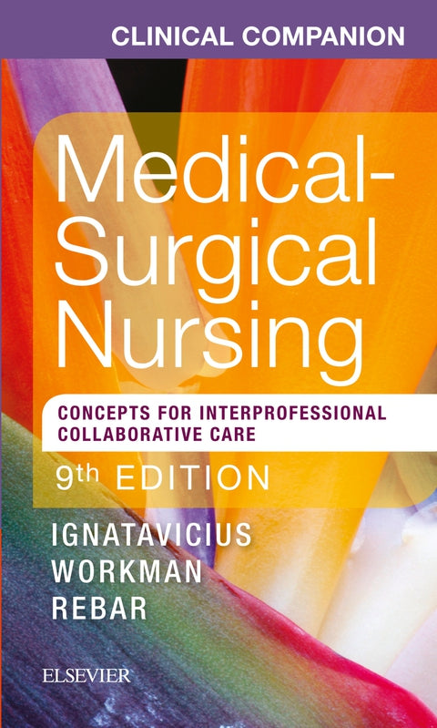 Clinical Companion for Medical-Surgical Nursing: Concepts For Interprofessional Collaborative Care