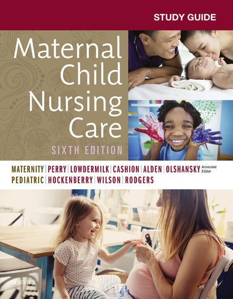 Study Guide for Maternal Child Nursing Care