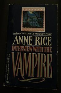 Interview with the Vampire - Book I of The Vampire Chronicles