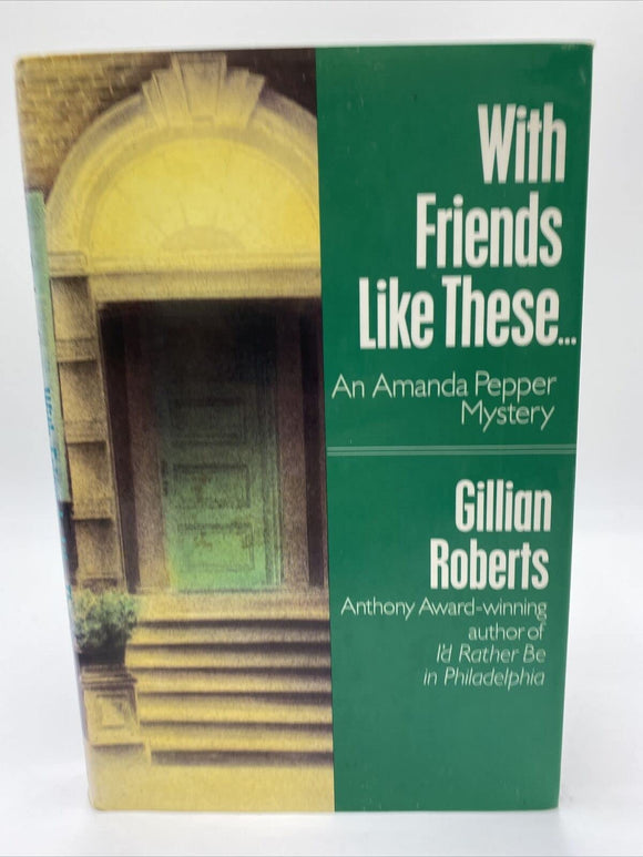 With Friends Like These...: An Amanda Pepper Mystery