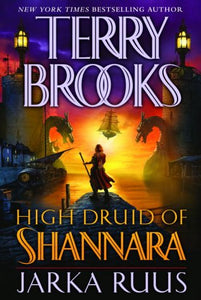 Jarka Ruus (High Druid of Shannara, Book 1) (High Druid of Shannara, 1)