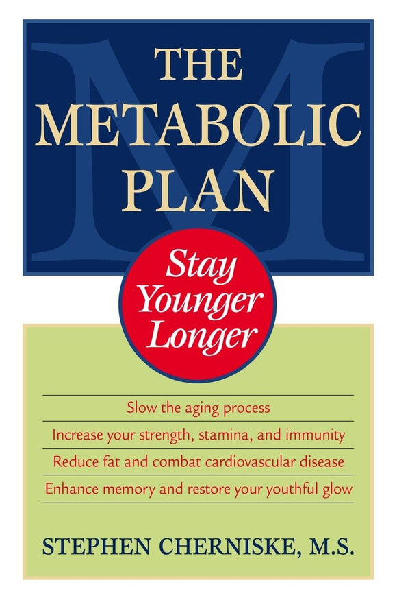 The Metabolic Plan: Stay Younger Longer