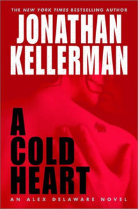 A Cold Heart: An Alex Delaware Novel