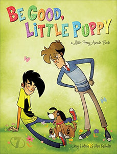 Be Good, Little Puppy: A Penny Arcade Book