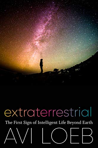 Extraterrestrial: The First Sign of Intelligent Life Beyond Earth