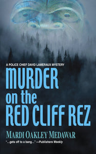 Murder On the Red Cliff Rez (A Police Chief David Lameraux Mystery)