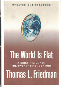 The World Is Flat [Updated and Expanded]: A Brief History of the Twenty-first Century