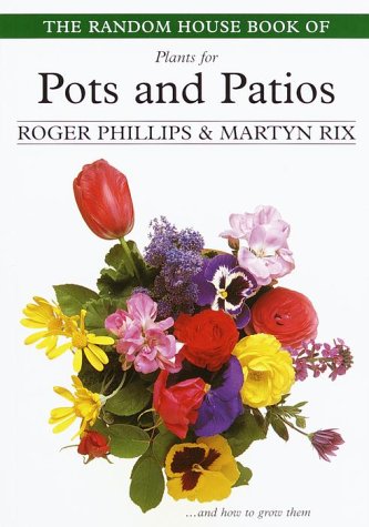 The Random House Book of Plants for Pots and Patios