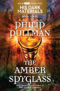 The Amber Spyglass (His Dark Materials, Book 3)