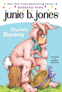 DUMB BUNNY : JUNIE B JONES FIRST GRADER