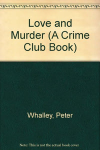 LOVE AND MURDER (A Crime Club Book)
