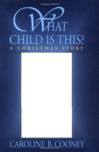 What Child Is This?: A Christmas Story