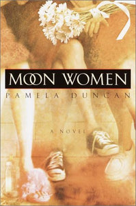 Moon Women: A Novel