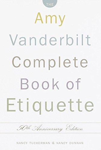 The Amy Vanderbilt Complete Book of Etiquette, 50th Anniversay Edition