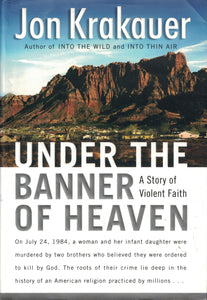 Under the Banner of Heaven: A Story of Violent Faith