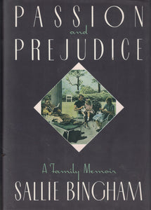 Passion and Prejudice: A Family Memoir